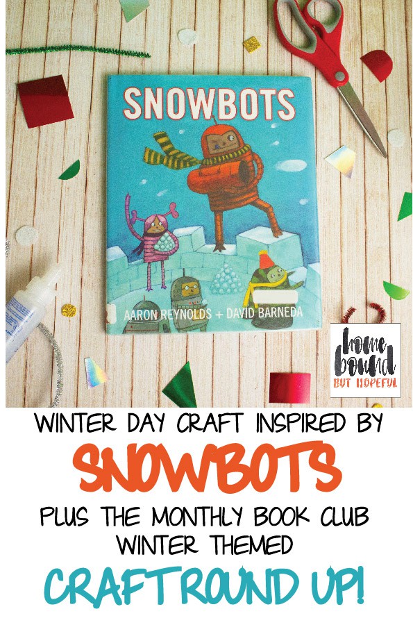 Looking for something fun to do over winter break? Check out this fun Snowbots inspired craft, plus a roundup of other books & activities to try as wel! 
