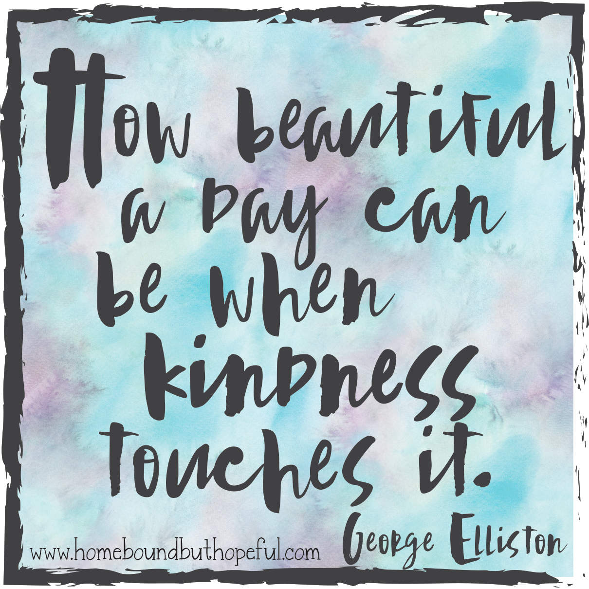 george elliston kindness quote