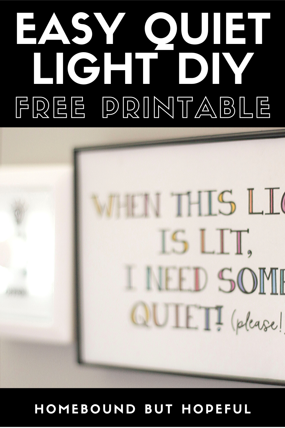 Is all the noise from having everyone at home making you a little crazy? Claim some quiet time of your own with this cute and easy Quiet Light DIY Idea, which includes a free printable! #introvert #quarantine #pandemic #workfromhome #workathome #peaceandquiet #freeprintable