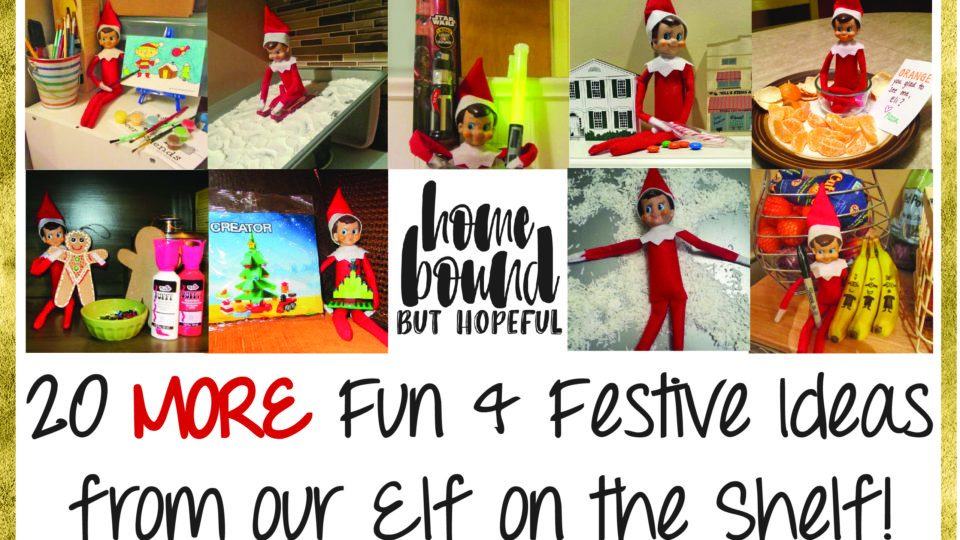 20 MORE of our Elf on the Shelf’s Antics From Years Past