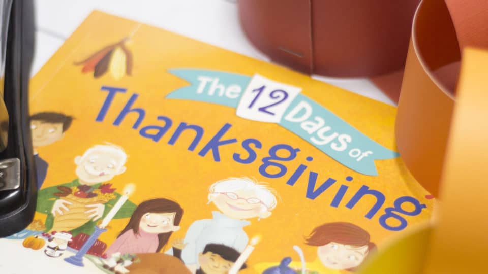 3 Fun + Easy Ideas For The 12 Days Of Thanksgiving Story Time