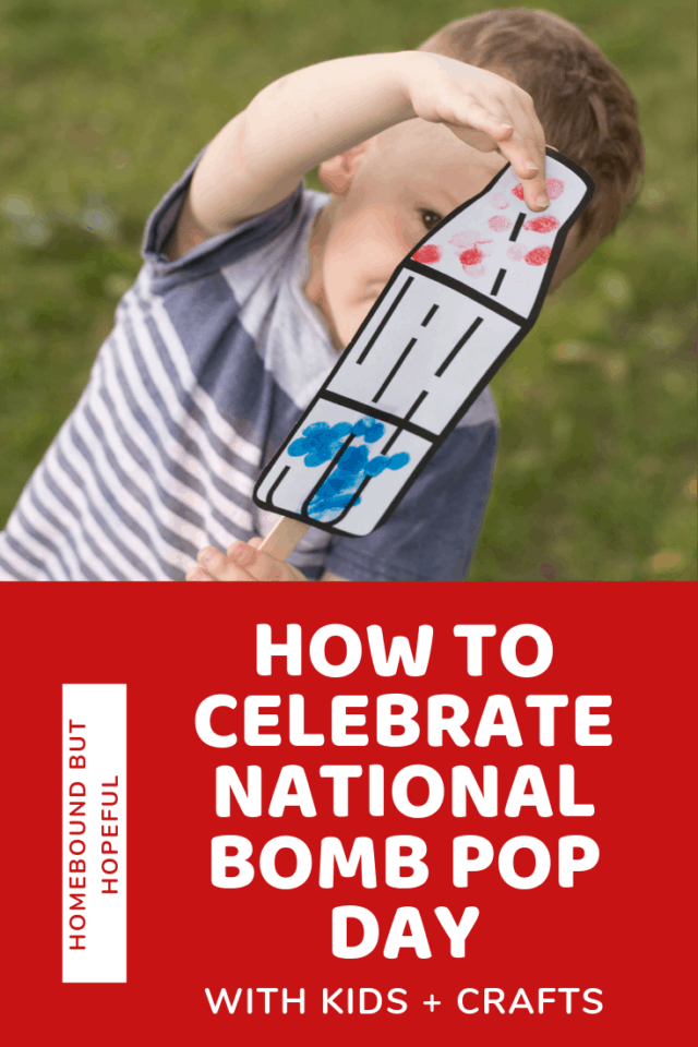 How To Celebrate National Bomb Pop Day With Kids + Crafts Homebound